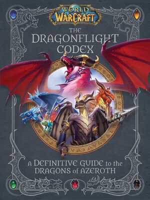 cover image of World of Warcraft: The Dragonflight Codex